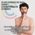 20 Anti-patrones del Daily Scrum y algunas formas de mejorarlo